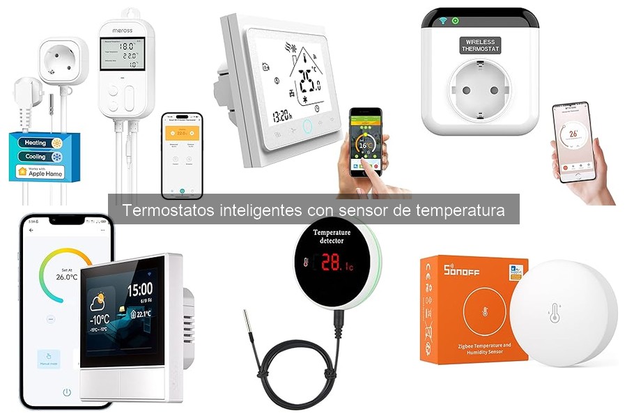 Comparativa de termostatos inteligentes: ¿con o sin sensor?