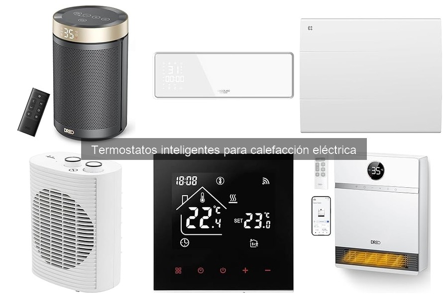 Opiniones sobre termostatos inteligentes para calefacción eléctrica